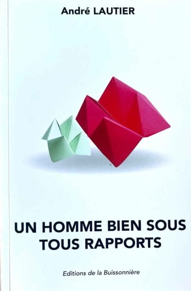 Un Homme bien sous tous rapports - Maison d'édition en Auvergne